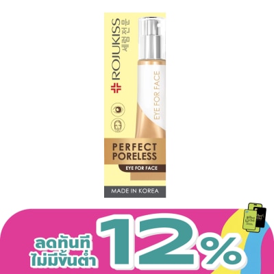 Rojukiss - Rojukiss Perfect Poreless Eye For Face Cream 30ml.