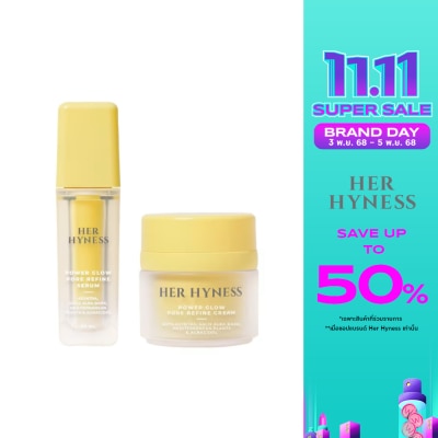 Her Hyness เฮอไฮเนส พาวเวอร์ โกลว์ พอร์ รีฟายน์ เซรั่ม 30 มล. + ครีม 30 มล.